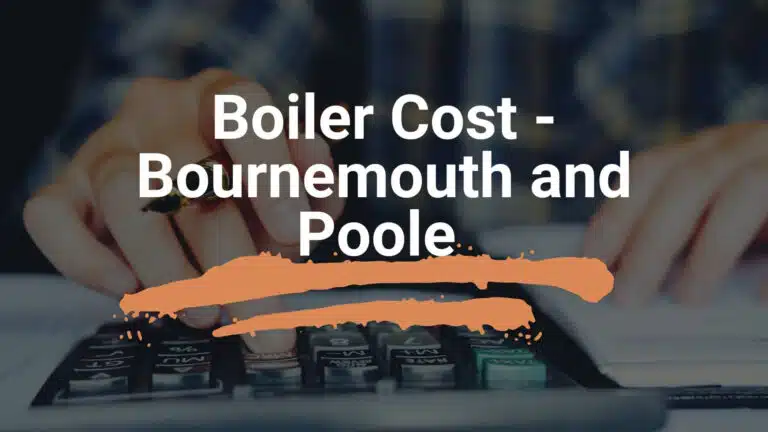 Boiler installation cost bournemouth and poole
